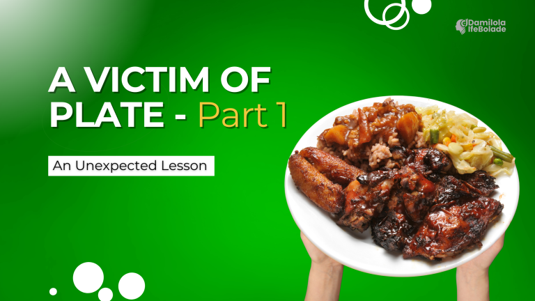 A Victim of Plate: An Unexpected Lesson – Part 1