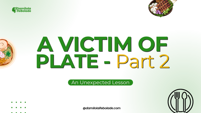 A Victim of Plate: An Unexpected Lesson – Part 2