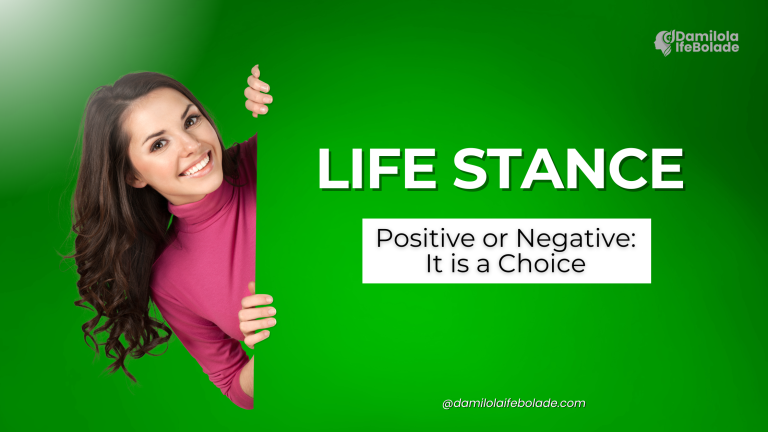 Life Stance: Positive or Negative – It is a Choice