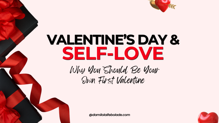 Valentine’s Day and Self Love: Why You Should Be Your Own First Valentine